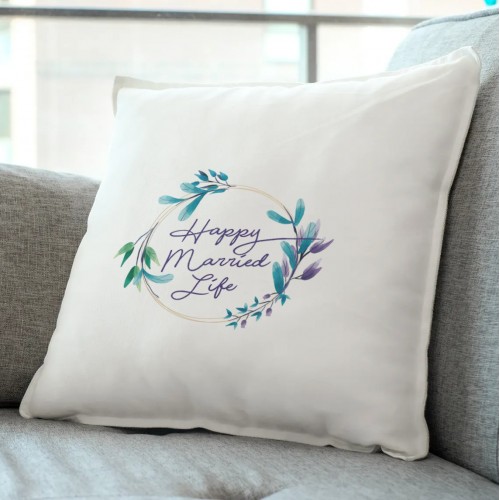 Happy married life pillow